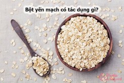 10 công dụng VÀNG của bột yến mạch đối với sức khỏe sắc đẹp