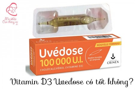 Vitamin D3 Uvedose có tốt không? Những điều cần lưu ý khi dùng