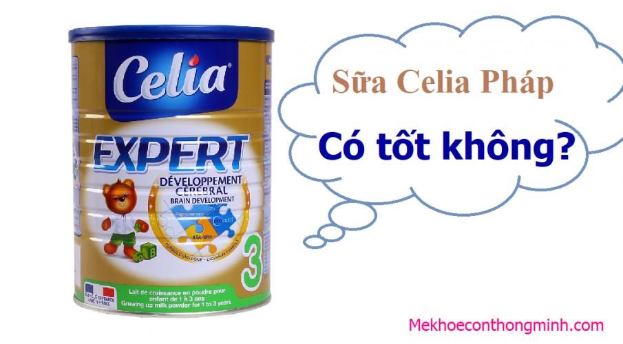 Sữa bột Celia của Pháp có tốt không? Đánh giá từ chuyên gia
