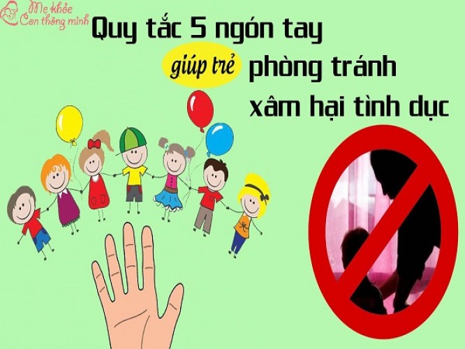 Quy tắc 5 ngón tay giúp trẻ phòng tránh xâm hại tình dục tốt nhất