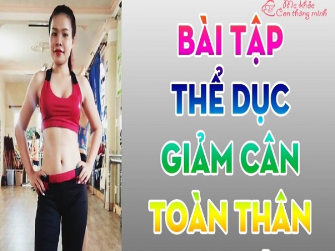 4 bài tập thể dục giảm béo hiệu quả giúp thân hình đẹp như siêu mẫu