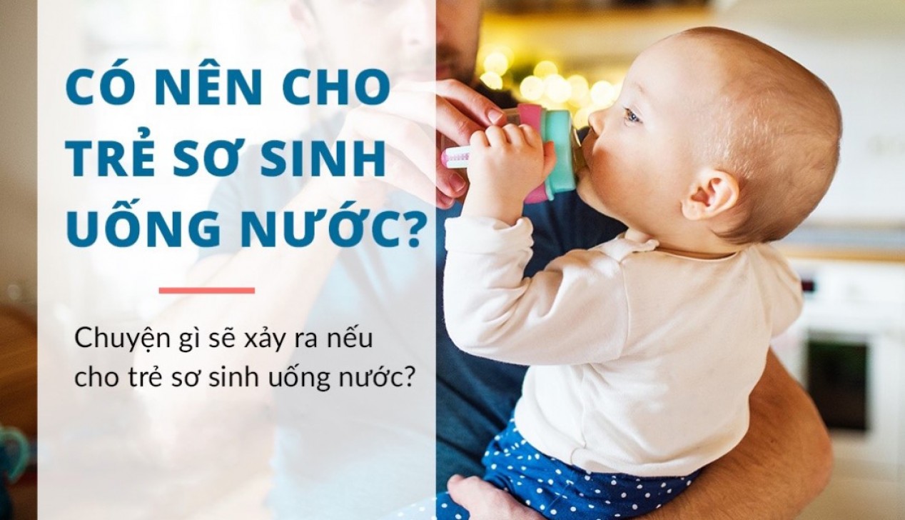 Uống nước và ngộ độc nước uống ở trẻ nhũ nhi bạn cần phải biết