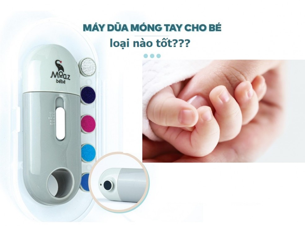 Chọn mua máy dũa móng tay cho bé loại nào tốt nhất?