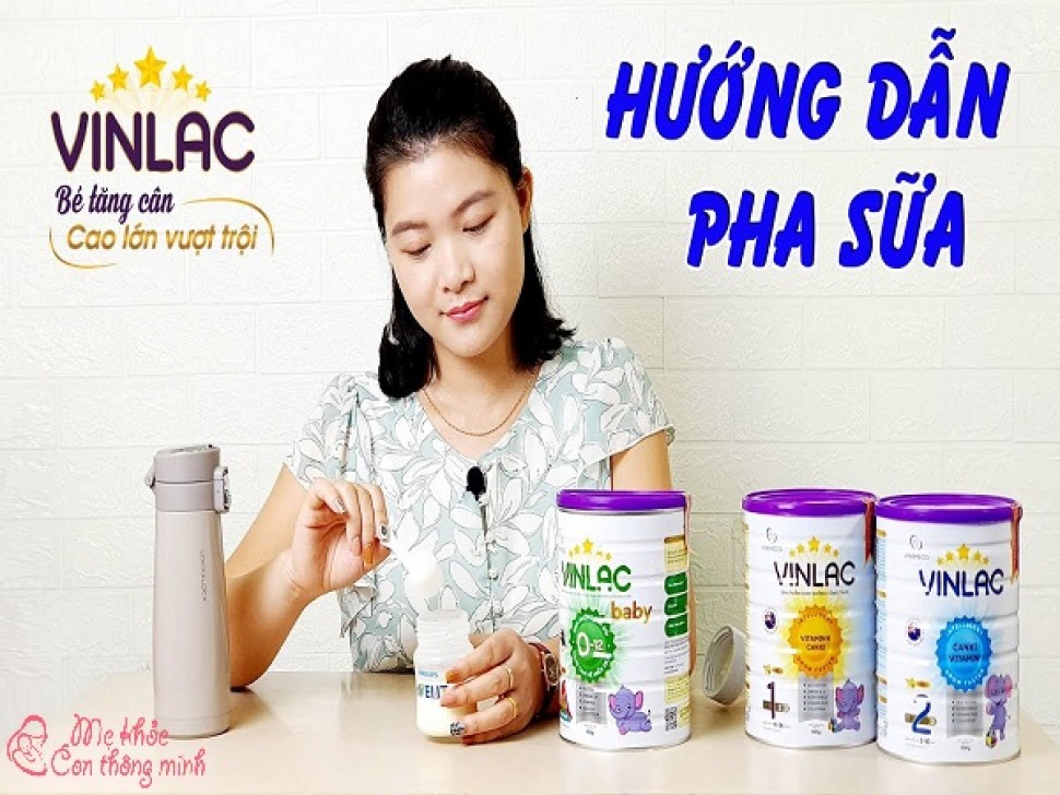 Cách pha sữa Vinlac đúng chuẩn giúp trẻ hấp thụ trọn vẹn dưỡng chất