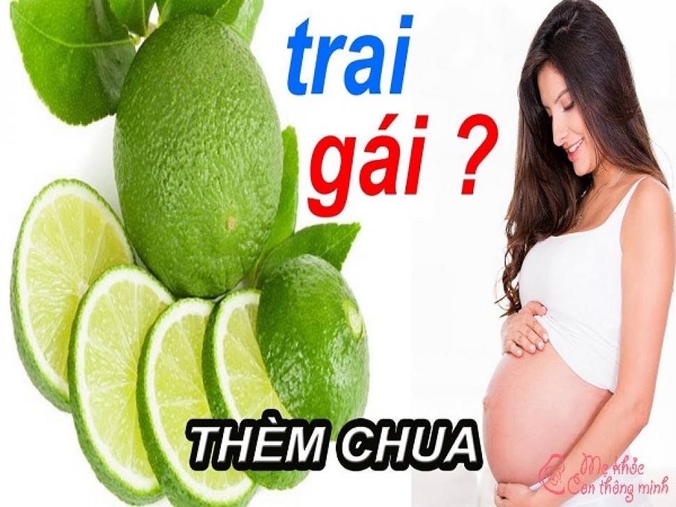 Dự đoán bà bầu thèm chua sinh con gì, trai hay gái?