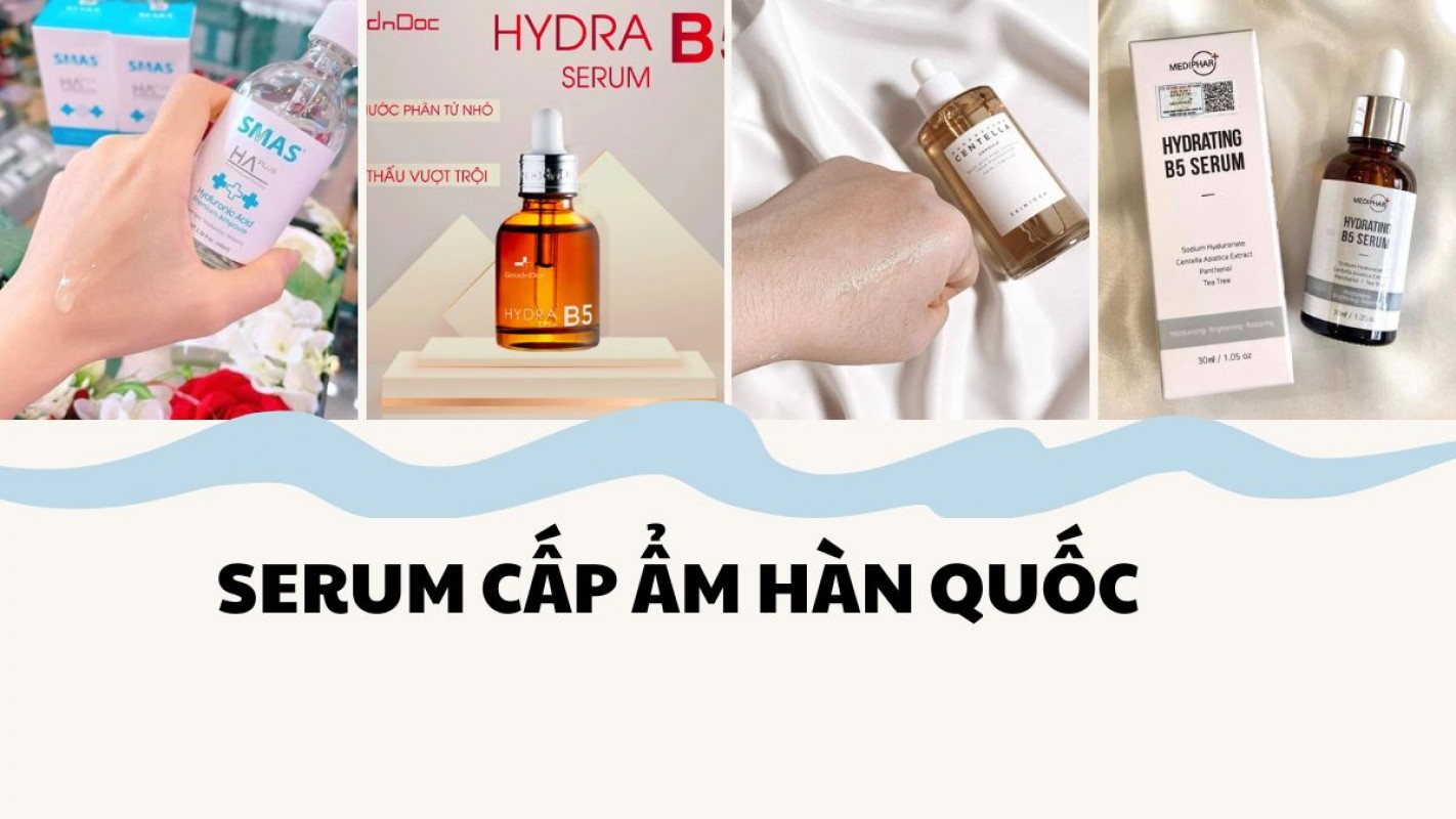 Review 5 Serum Cấp Ẩm Hàn Quốc Dưỡng Da Căng Bóng Được Chị Em Yêu Thích